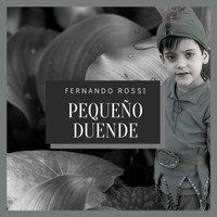 Fernando Rossi - Pequeño Duende