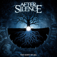 After Silence - The Root of All