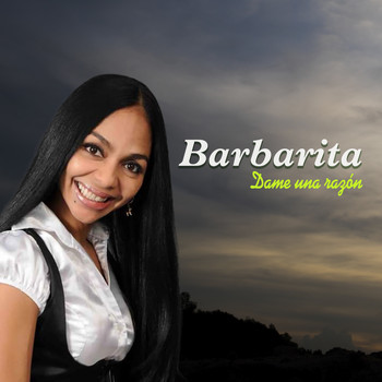 Barbarita - Dame una Razón