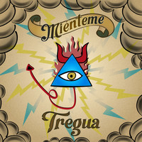Tregua - Miénteme