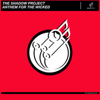 The Shadow Project - Anthem for the Wicked
