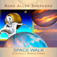 Mark Allen Shepherd - Space Walk (Digitally Remastered)