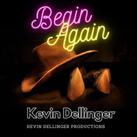 Kevin Dellinger - Begin Again