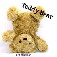 Kitt Chapman - Teddy Bear