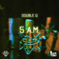 Double G - 5 A.M.