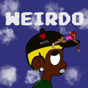 Anti - Weirdo (Explicit)