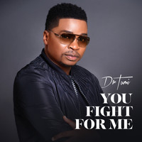 Dr Tumi - You Fight for Me