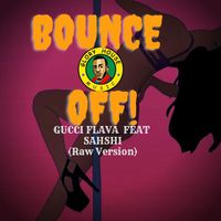 Gucci Flava - Bounce Off