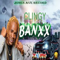 Banxx - Clingy