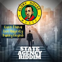Gucci Flava - State Agency Riddim