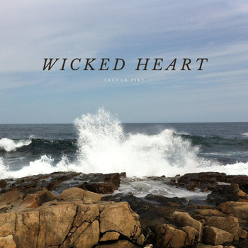Trevor Pike - Wicked Heart