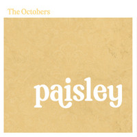 The Octobers - Paisley