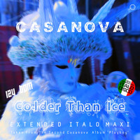 Casanova - Colder Than Ice