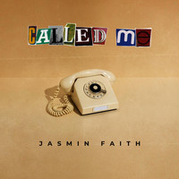 Jasmin Faith - Called Me