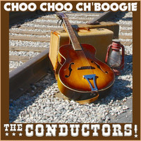 The Conductors - Choo Choo Ch'boogie