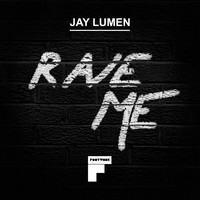 Jay Lumen - Rave Me