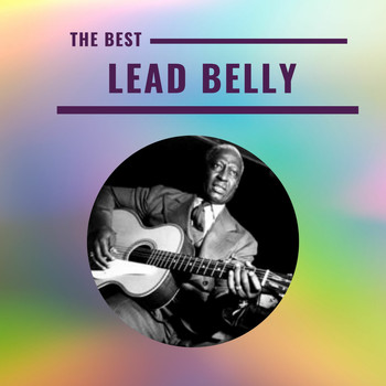 Lead Belly - Lead Belly - The Best