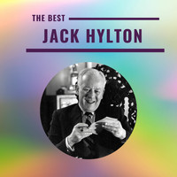 Jack Hylton - Jack Hylton - The Best