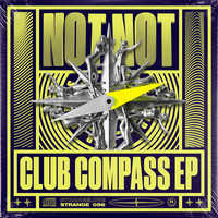 Not Not - Club Compass EP