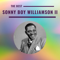 Sonny Boy Williamson II - Sonny Boy Williamson II - The Best
