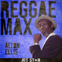 Alton Ellis - Reggae Max: Alton Ellis