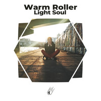 Warm Roller - Light Soul
