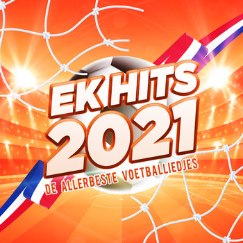 Various Artists - DE ALLERBESTE VOETBALLIEDJES (EK HITS 2021)