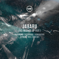 Jabaru featuring Endorphine, HumaNature, Optimus, Null and Sublimit - Jabaru & Friends EP Part 1