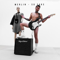 Merlin - So Fake