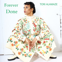 Tori Alamaze - Forever Done