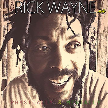 Rick Wayne - Physically and Mentally