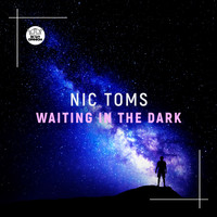 Nic Toms - Waiting In The Dark