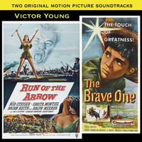 Victor Young - Run of the Arrow / The Brave One (Original Motion Pictures Soundtracks)