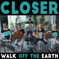 Walk Off The Earth - Closer
