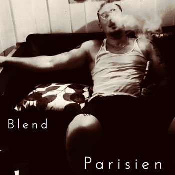 Blend - Parisien (Explicit)