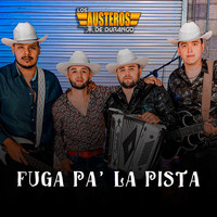 Los Austeros De Durango - Fuga Pa' la Pista