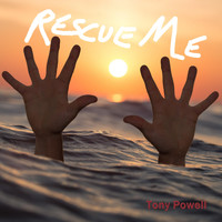 Tony Powell - Rescue Me