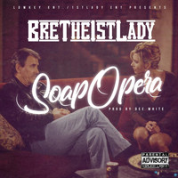 Bre The 1st Lady - Soap Opera (Explicit)