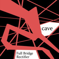 Full Bridge Rectifier - Cave