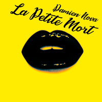 Damien Nova - La Petite Mort (Explicit)