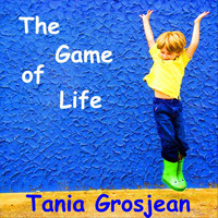 Tania Grosjean - The Game of Life