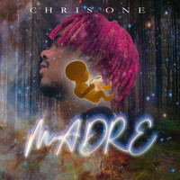 Chris One - Madre