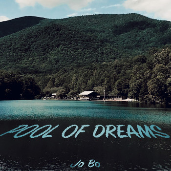 Jo Bo - Pool of Dreams