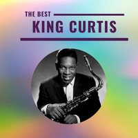 King Curtis - King Curtis - The Best