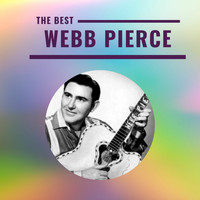 Webb Pierce - Webb Pierce - The Best