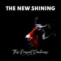 The New Shining - This Present Darkness