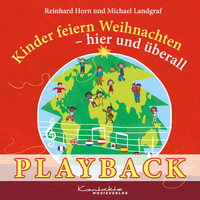 Reinhard Horn - Kinder feiern Weihnachten – hier und überall (Playback)