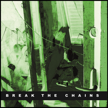 Rottin' Green - Break the Chains (Explicit)