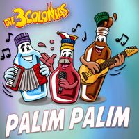 Die 3 Colonias - Palim Palim