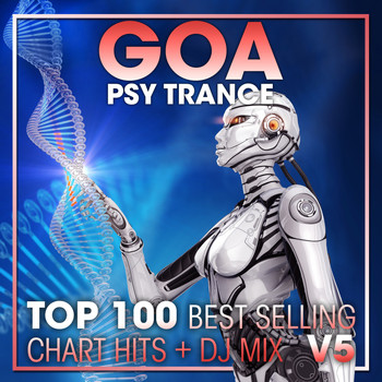 Doctor Spook, Goa Doc, Psytrance Network - Goa Psy Trance Top 100 Best Selling Chart Hits + DJ Mix V5